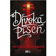 Divoká píseň - Victoria Schwabová
