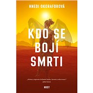 Kdo se bojí smrti - Nnedi Okoraforová