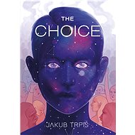 The Choice - Jakub Trpiš