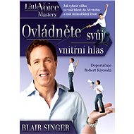 Ovládněte svůj vnitřní hlas - Blair Singer