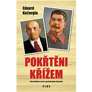 Pokřtěni křížem - Eduard Kočergin