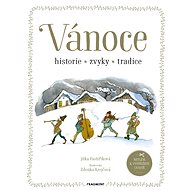 Vánoce - historie, zvyky, tradice - Jitka Pastýříková