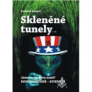 Skleněné tunely - Samuel Gaspar