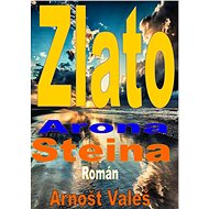 Zlato Arona Steina - Arnošt Valeš