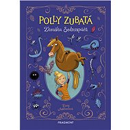 Polly Zubatá - Zkouška Sedmispáčů - Lucy Astnerová