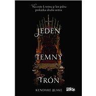 Jeden temný trón (SK) - Kendare Blakeová