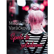 Spolu to zvládneme (SK) - Miroslava Varáčková