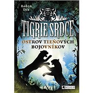 Tigrie srdce - Ostrov Tieňových bojovníkov (SK) - Robin Dix