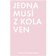 Jedna musí z kola ven - Helena Kratochvílová