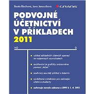 Podvojné účetnictví v příkladech 2011 - Beata Blechová