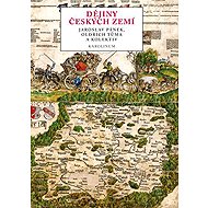 Dějiny českých zemí - Oldřich Tůma  Jaroslav Pánek  Kol.