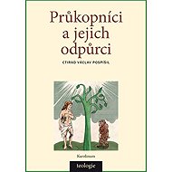 Průkopníci a jejich odpůrci - Ctirad Václav Pospíšil