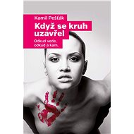 Když se kruh uzavřel - Kamil Pešťák