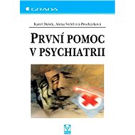 First aid in psychiatry - Karel Dušek