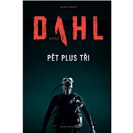 Pět plus tři - Arne Dahl