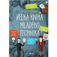 Velká kniha mladého technika - Radek Chajda