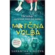 Matčina volba - Samantha Kingová