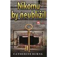 Nikomu by neublížil - Catherine Burns