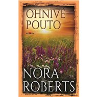 Ohnivé pouto - Nora Roberts