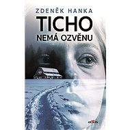 Ticho nemá ozvěnu - Zdeněk Hanka