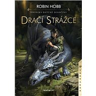 Kroniky Deštné divočiny – Dračí strážce - Robin Hobb