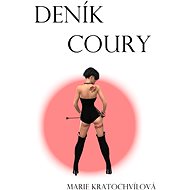 Deník coury - Marie Kratochvílová