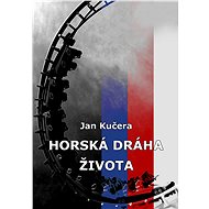 Horská dráha života - Jan Kučera