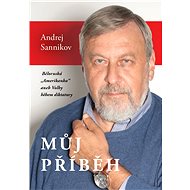 Můj příběh - Andrej Sannikov