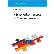 German conversation at the bedside - autorů kolektiv  Multiple authors
