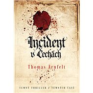 Incident v Čechách - Thomas Arnfelt