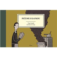 Pečeme s Kafkou - Tom Gauld