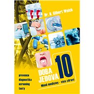 Doba jedová 10 - Gilbert H. Welch