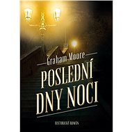Poslední dny noci - Graham Moore