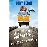 I'm not wrapping it up yet, Grandma says - Judy Leigh