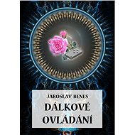 Dálkové ovládání - Jaroslav Beneš