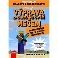 Výprava za diamantovým mečem - Morgan Winter