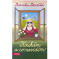 Koukám a co nevidím - Ivanka Devátá