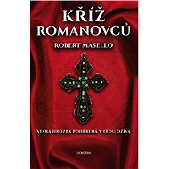 Kříž Romanovců - Robert Masello