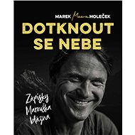 Dotknout se nebe - Marek Holeček