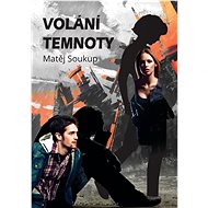 Volání temnoty - Matěj Soukup