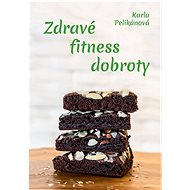 Zdravé fitness dobroty - Karla Pelikánová