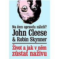Život a jak v něm zůstat naživu - John Cleese