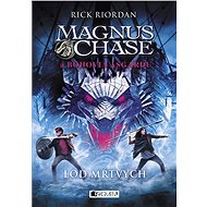 Magnus Chase a bohovia Asgardu – Loď mŕtvych (SK) - Rick Riordan