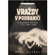 Vraždy v pohraničí - Emil Hruška