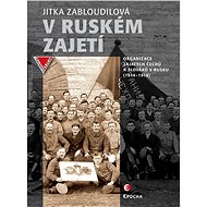 V ruském zajetí - Jitka Zabloudilová