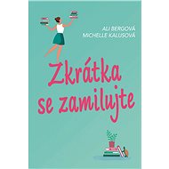 Zkrátka se zamilujte - Michelle Kalusová