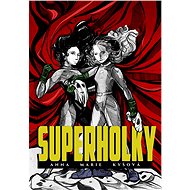 Superholky - Anna Marie Kyšová