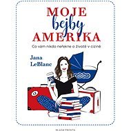 Moje bejby Amerika - Jana Leblanc