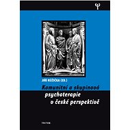 Komunitní a skupinová psychoterapie v české perspektivě - Jiří Růžička