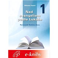 Nad evangeliem podle Lukáše - 1. díl - Silvano Fausti